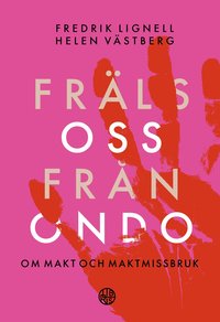 9789173878500_200x_frals-oss-fran-ondo-om-makt-och-maktmissbruk_haftad